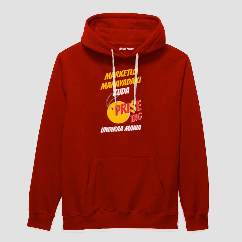 Marketlo Maryadaki Kuda Prise Tag Undiraa Mawa Hoodie